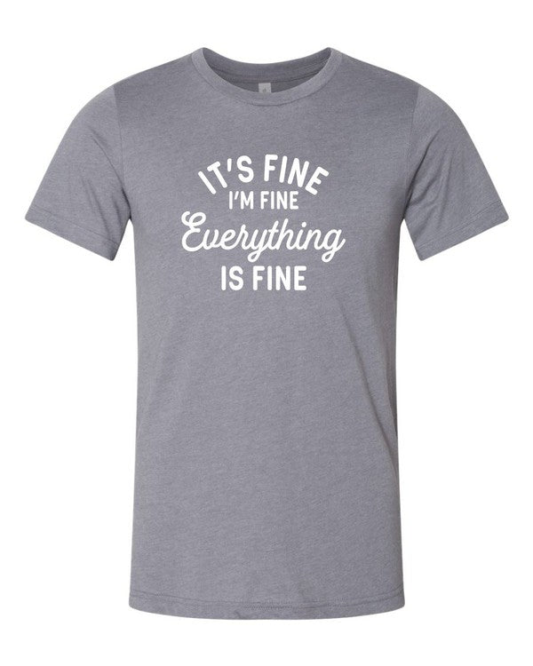 Its Fine, Everythings Fine, Im Fine Softstyle Tee