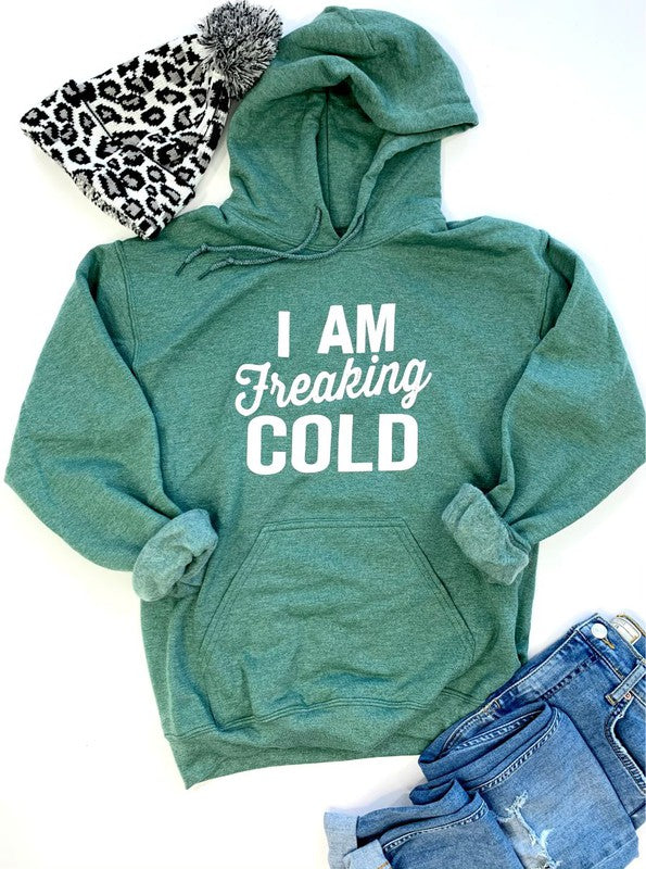 I Am Freaking Cold Softstyle Hoodie