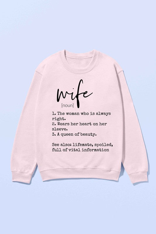 Sweatshirt Graphic Oversized Fit, Text Definition of a "Wife" (noun) - Long sleeves- the women who is always right, wears her heart on her sleeve, a queen of beauty. see also: life mate, spoiled, full of vital information- Pink - front view
